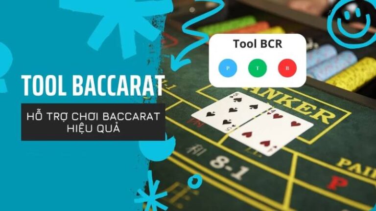 Tool Baccarat Là Gì? Cách Sử Dụng Và Những Lưu Ý
